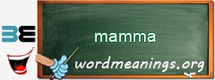 WordMeaning blackboard for mamma